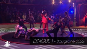 Dingue – Cirque d’Hiver Bouglione